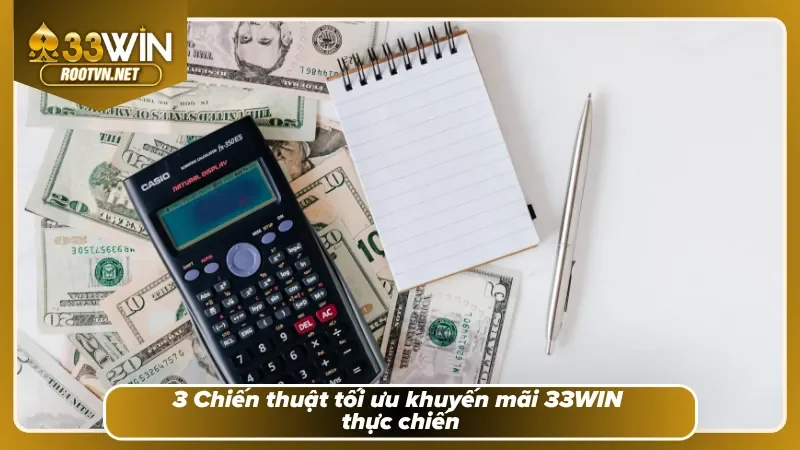 Chiến lược thực chiến giúp tối ưu giá trị tiền thưởng