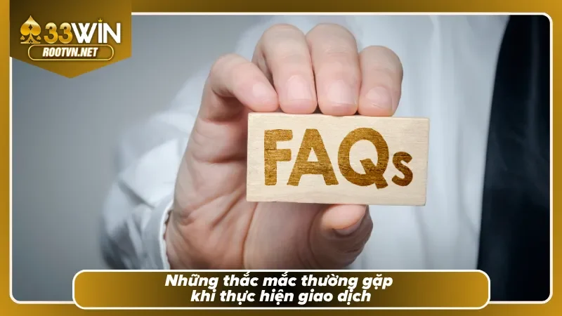 Giải đáp nhanh những tình huống thường gặp khi thanh khoản